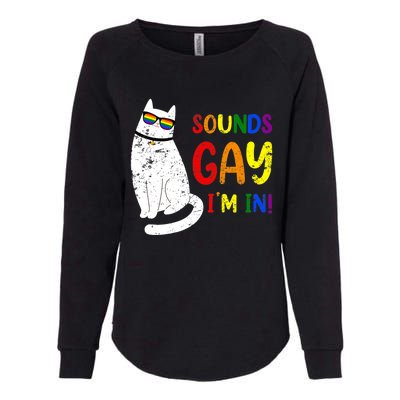 Sounds Gay I Am In Chonk Cat Funny Kitty LGBT Pride Rainbow Womens California Wash Sweatshirt