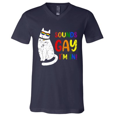 Sounds Gay I Am In Chonk Cat Funny Kitty LGBT Pride Rainbow V-Neck T-Shirt