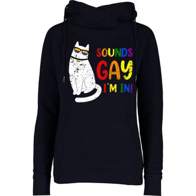 Sounds Gay I Am In Chonk Cat Funny Kitty LGBT Pride Rainbow Womens Funnel Neck Pullover Hood