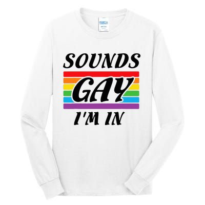 Sounds G.A.Y I Am Here Lgbt Tall Long Sleeve T-Shirt