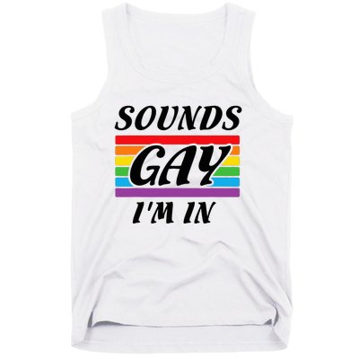 Sounds G.A.Y I Am Here Lgbt Tank Top