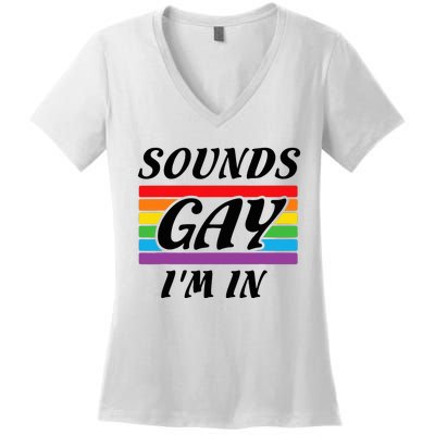 Sounds G.A.Y I Am Here Lgbt Women's V-Neck T-Shirt