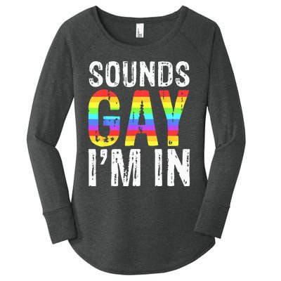 Sounds Gay I'm In LGBT Pride Gifts Women's Perfect Tri Tunic Long Sleeve Shirt