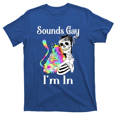 Sounds Gay Im In Funny Lgbt Pride Ally Gothic Rainbow Cat Meaningful Gift T-Shirt