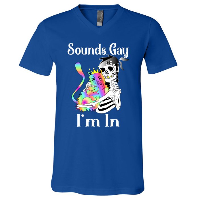 Sounds Gay Im In Funny Lgbt Pride Ally Gothic Rainbow Cat Meaningful Gift V-Neck T-Shirt