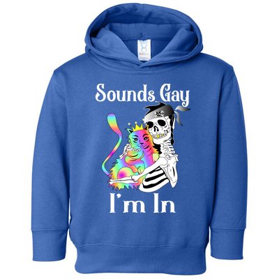 Sounds Gay Im In Funny Lgbt Pride Ally Gothic Rainbow Cat Meaningful Gift Toddler Hoodie