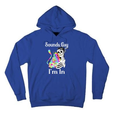 Sounds Gay Im In Funny Lgbt Pride Ally Gothic Rainbow Cat Meaningful Gift Tall Hoodie