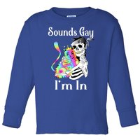 Sounds Gay Im In Funny Lgbt Pride Ally Gothic Rainbow Cat Meaningful Gift Toddler Long Sleeve Shirt