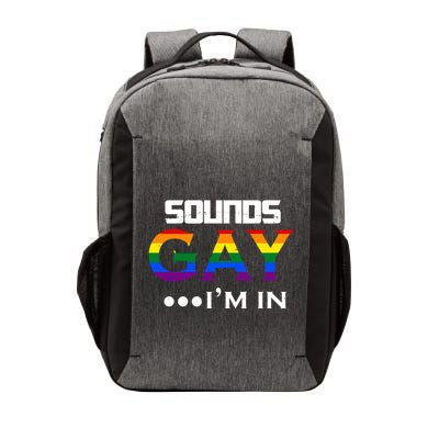 Sounds Gay I'm In Lgbt Pride Funny Rainbow Vector Backpack