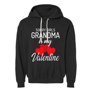 Sorry Grandma Is My Valentine Valentines Day Garment-Dyed Fleece Hoodie