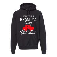 Sorry Grandma Is My Valentine Valentines Day Premium Hoodie