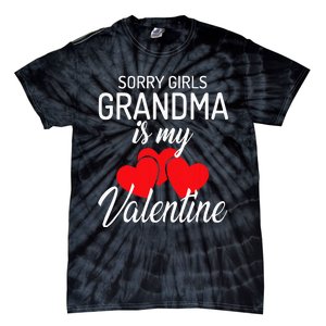 Sorry Grandma Is My Valentine Valentines Day Tie-Dye T-Shirt