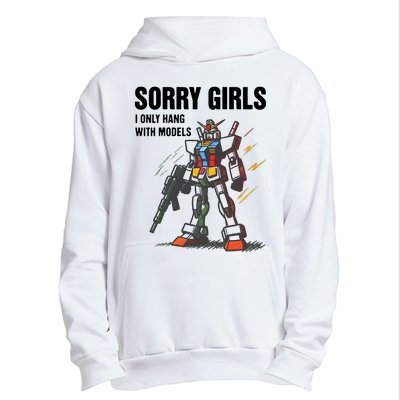 Sorry Girl I Only Hang With Models Urban Pullover Hoodie