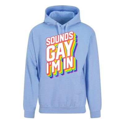 Sounds Gay I'm In LGBT Pride Unisex Surf Hoodie