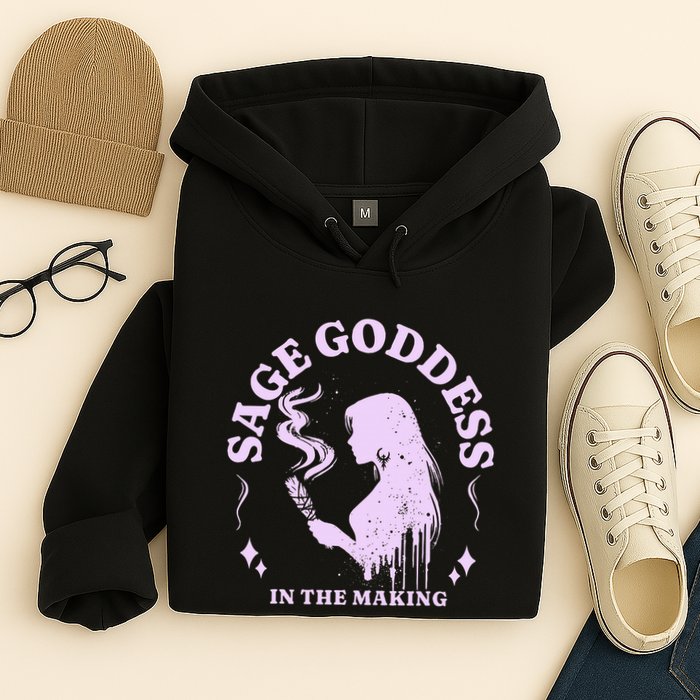 Sage Goddess In The Making Spiritual Energy Holistic Vibes Hoodie