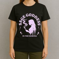 Sage Goddess In The Making Spiritual Energy Holistic Vibes T-Shirt