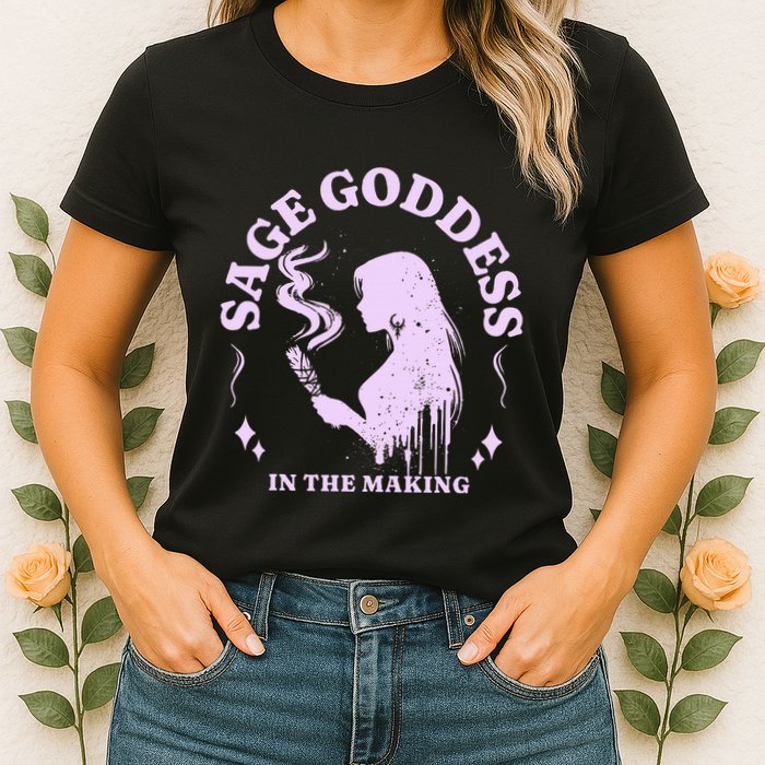 Sage Goddess In The Making Spiritual Energy Holistic Vibes Womens T-Shirt