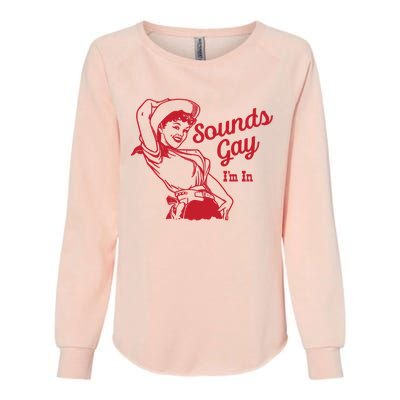 Sounds Gay IM In Retro Lgbt 80s Pride Womens California Wash Sweatshirt