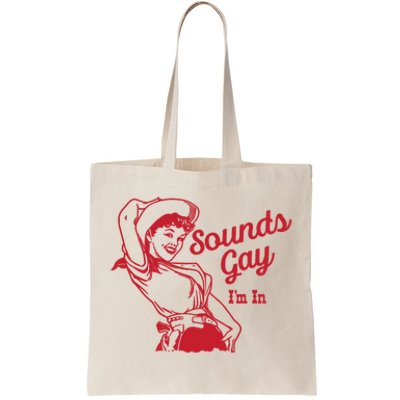 Sounds Gay IM In Retro Lgbt 80s Pride Tote Bag