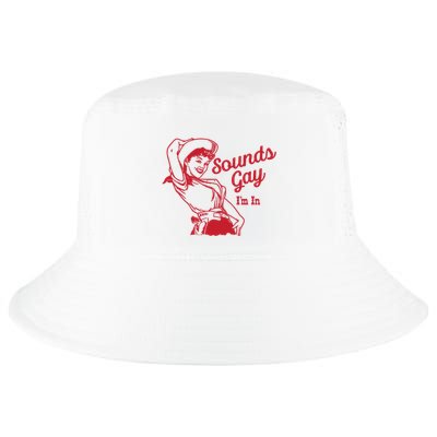 Sounds Gay IM In Retro Lgbt 80s Pride Cool Comfort Performance Bucket Hat