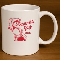 Sounds Gay IM In Retro Lgbt 80s Pride 11oz C Handle Ceramic Mug