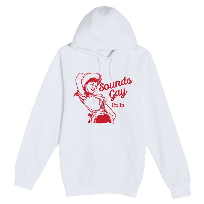 Sounds Gay IM In Retro Lgbt 80s Pride Premium Pullover Hoodie