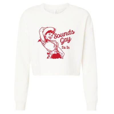 Sounds Gay IM In Retro Lgbt 80s Pride Cropped Pullover Crew