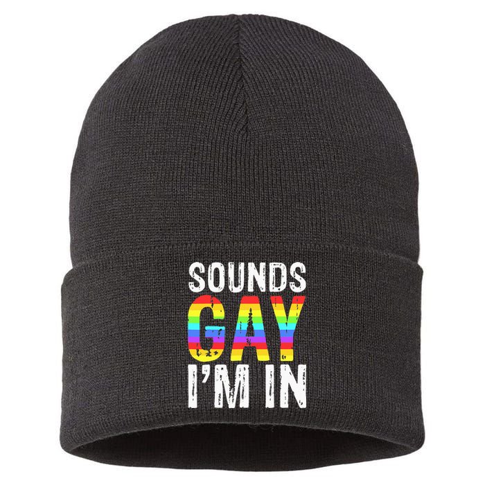 Sounds Gay I'm In LGBT Pride Gifts Sustainable Knit Beanie