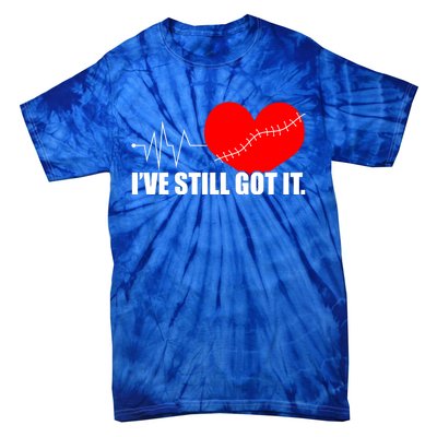 Still Got It Heartbeat Gift For Open Heart Bypass Surgery Meaningful Gift Tie-Dye T-Shirt