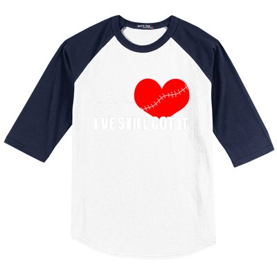 Still Got It Heartbeat Gift For Open Heart Bypass Surgery Meaningful Gift Baseball Sleeve Shirt