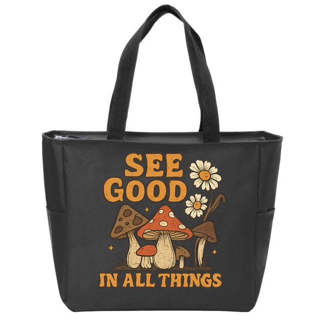 See Good in All Things Zip Tote Bag
