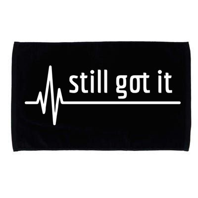 Still Got It Heartbeat Open Heart Bypass Surgery Cute Gift Microfiber Hand Towel