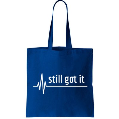 Still Got It Heartbeat Open Heart Bypass Surgery Cute Gift Bag