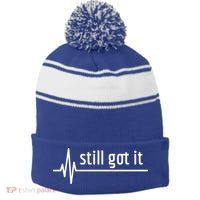 Still Got It Heartbeat Open Heart Bypass Surgery Cute Gift Stripe Pom Pom Beanie
