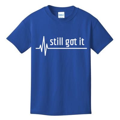 Still Got It Heartbeat Open Heart Bypass Surgery Cute Gift Kids T-Shirt