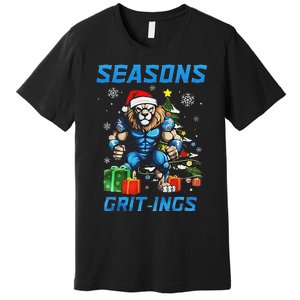 Seasons Grit Ings Lions Christmas Funny Christmas 2024 Premium T-Shirt