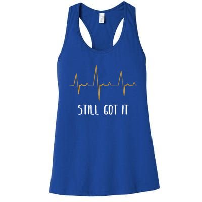 Still Got It Recovery Open Heart Bypass Surgery Gift Women's Racerback Tank