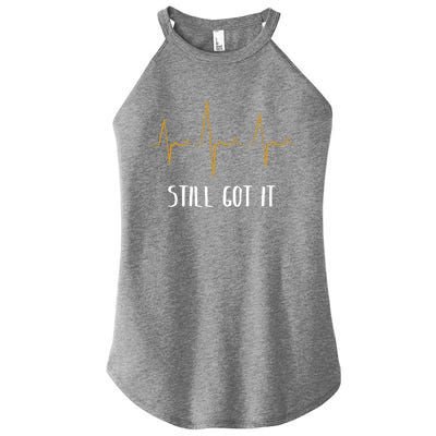 Still Got It Recovery Open Heart Bypass Surgery Gift Women’s Perfect Tri Rocker Tank