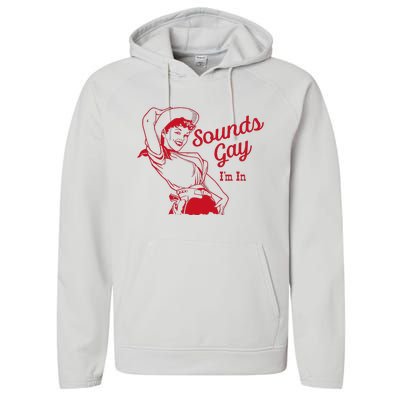 Sounds Gay Im In Lesbian Cowgirl Howdy Lesbians Performance Fleece Hoodie