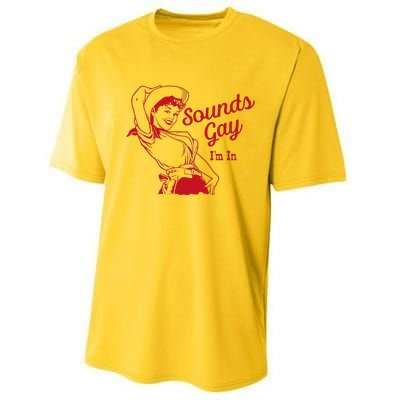 Sounds Gay Im In Lesbian Cowgirl Howdy Lesbians Performance Sprint T-Shirt