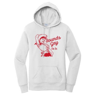 Sounds Gay IM In – Vintage Lesbian Cowgirl Howdy Lesbians Women's Pullover Hoodie