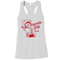 Sounds Gay IM In – Vintage Lesbian Cowgirl Howdy Lesbians Women's Racerback Tank