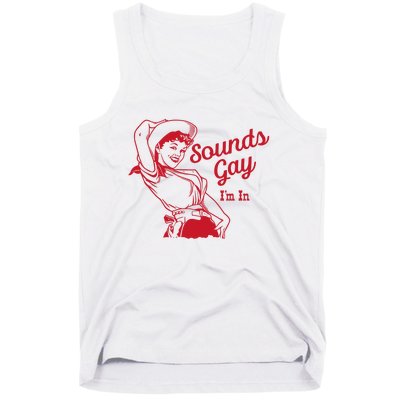 Sounds Gay IM In – Vintage Lesbian Cowgirl Howdy Lesbians Tank Top