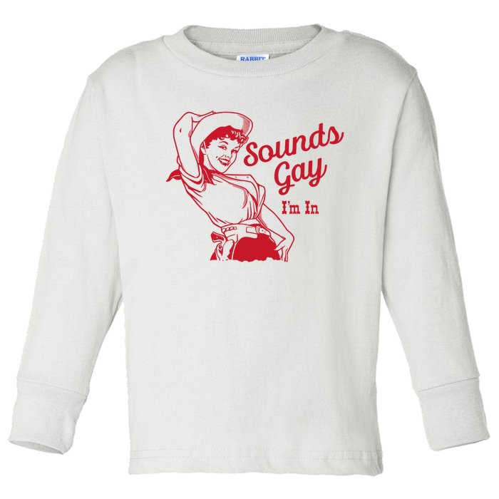 Sounds Gay IM In – Vintage Lesbian Cowgirl Howdy Lesbians Toddler Long Sleeve Shirt