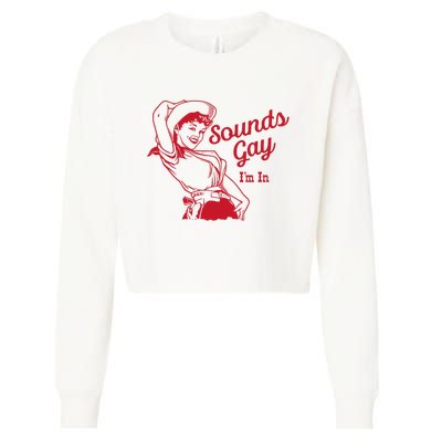 Sounds Gay IM In – Vintage Lesbian Cowgirl Howdy Lesbians Cropped Pullover Crew