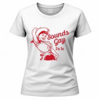 Sounds Gay IM In – Vintage Lesbian Cowgirl Howdy Lesbians Women's T-Shirt