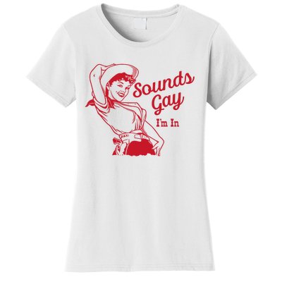 Sounds Gay IM In – Vintage Lesbian Cowgirl Howdy Lesbians Women's T-Shirt