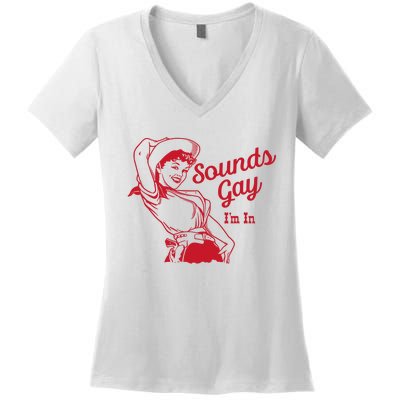 Sounds Gay IM In – Vintage Lesbian Cowgirl Howdy Lesbians Women's V-Neck T-Shirt