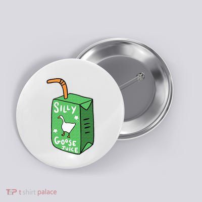 Silly Goose Juice Funny Goose Meme Bird Lover Button