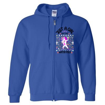 Sports Gift Just A Who Loves Water Polo Gift Full Zip Hoodie